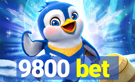 9800 bet